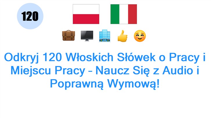 Odkryj 120 Włoskich Słówek o Pracy i Miejscu Pracy – Naucz Się z Audio i Poprawną Wymową!